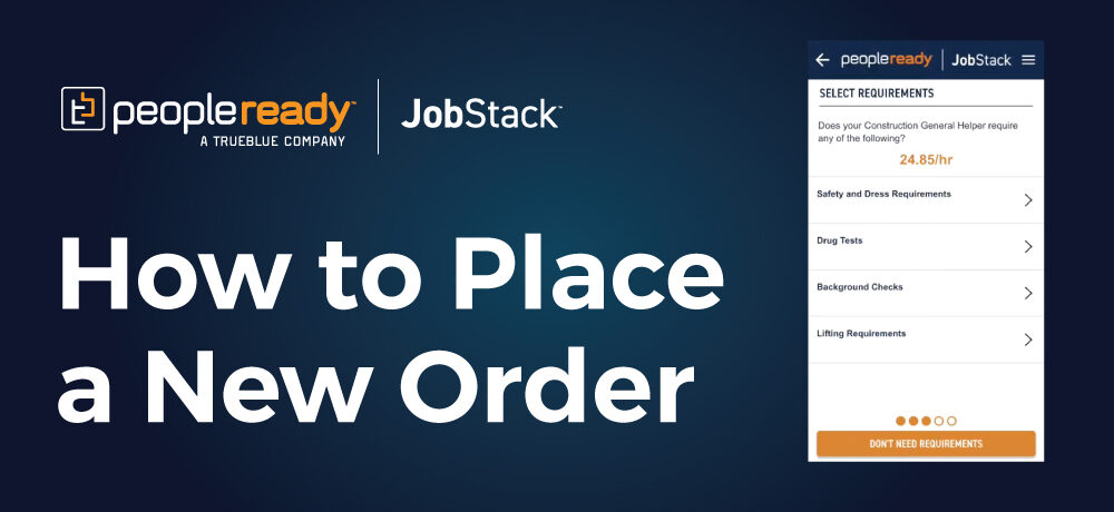 Play How to Place a New Order Tutorial Video - PeopleReady JobStack