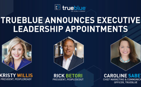 <strong>TrueBlue Announces Executive Leadership Appointments</strong>