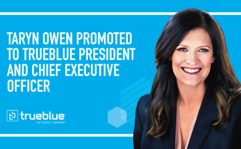 TrueBlue Promotes Taryn Owen to President and Chief Executive Officer