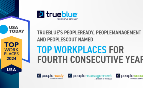TrueBlue’s PeopleReady, PeopleScout and PeopleManagement Named to the Top Workplaces USA List
