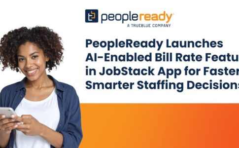 TrueBlue’s PeopleReady Launches AI-Enabled Bill Rate Feature in JobStack App for Faster, Smarter Staffing Decisions